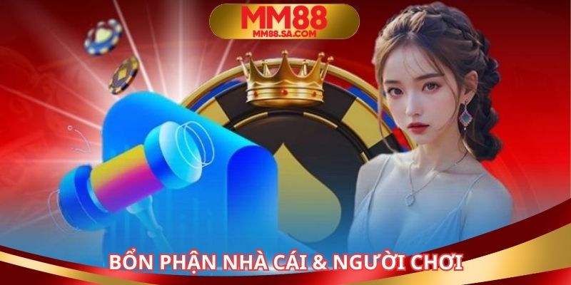 Bổn phận nhà cái và người chơi được đề cập