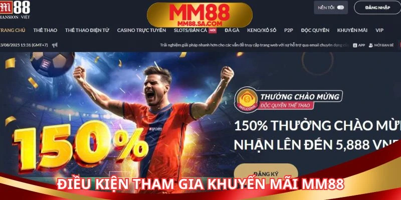 Đáp ứng đủ yêu cầu khi tham gia khuyến mãi MM88