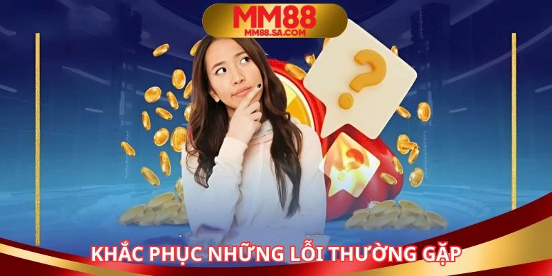 Khắc phục một vài tình huống người chơi thường gặp